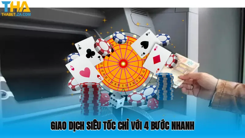 Hoàn tất giao dịch siêu tốc chỉ với 4 bước nhanh